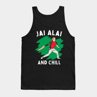 Jai Alai And Chill Tank Top